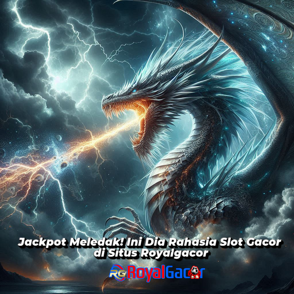 Jackpot Meledak! Ini Dia Rahasia Slot Gacor di Situs Royalgacor