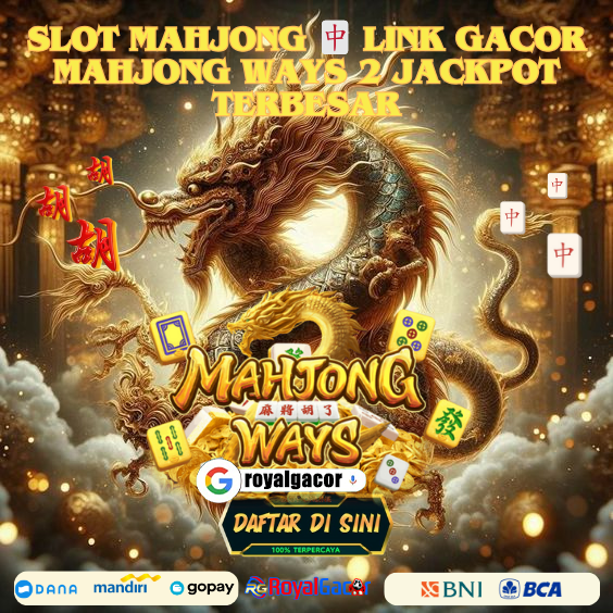 Keunggulan Slot Mahjong Ways 2 RoyalGacor: Free Spins dan Multiplier