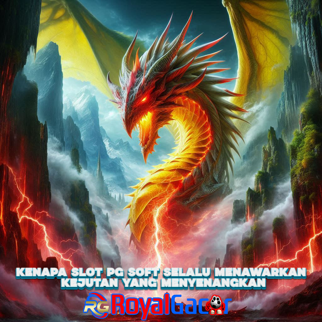 Kenapa Slot PG Soft Selalu Menawarkan Kejutan yang Menyenangkan