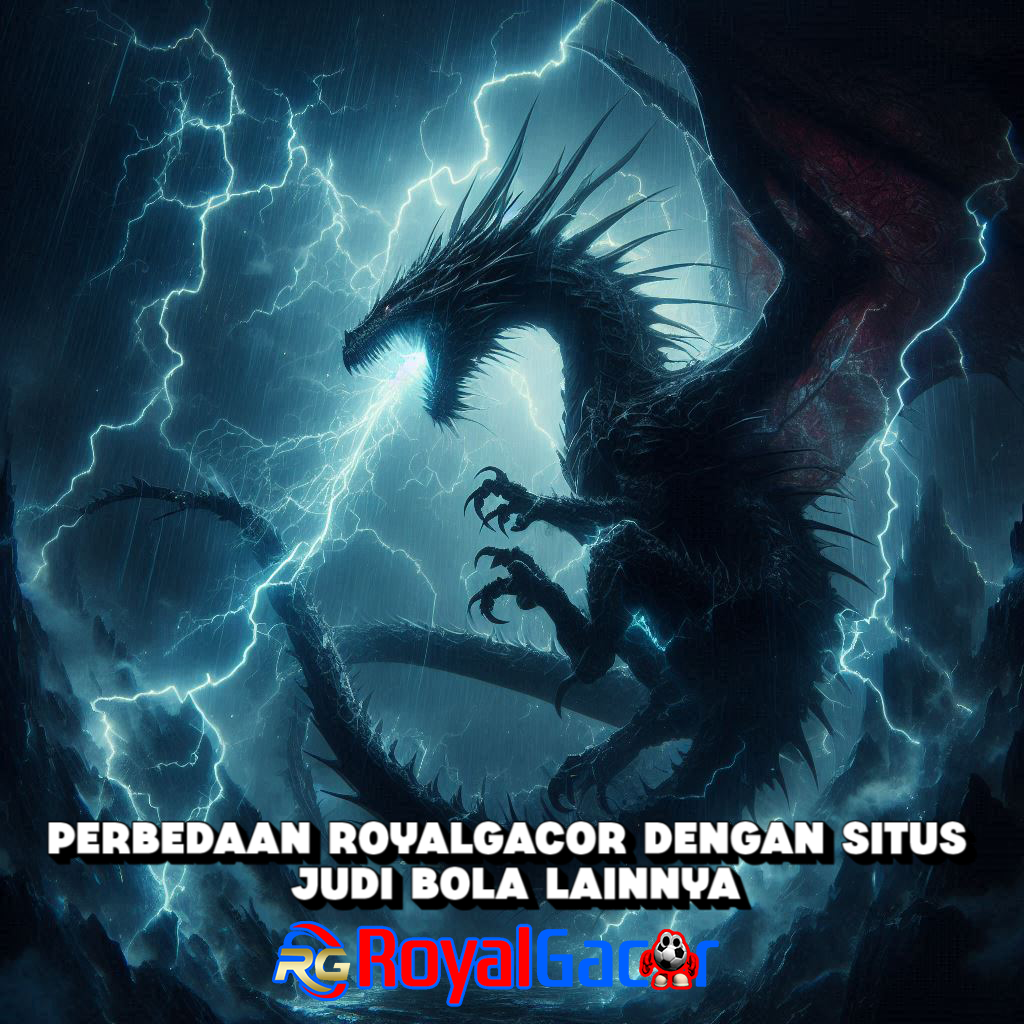 Perbedaan RoyalGacor dengan Situs Judi Bola Lainnya