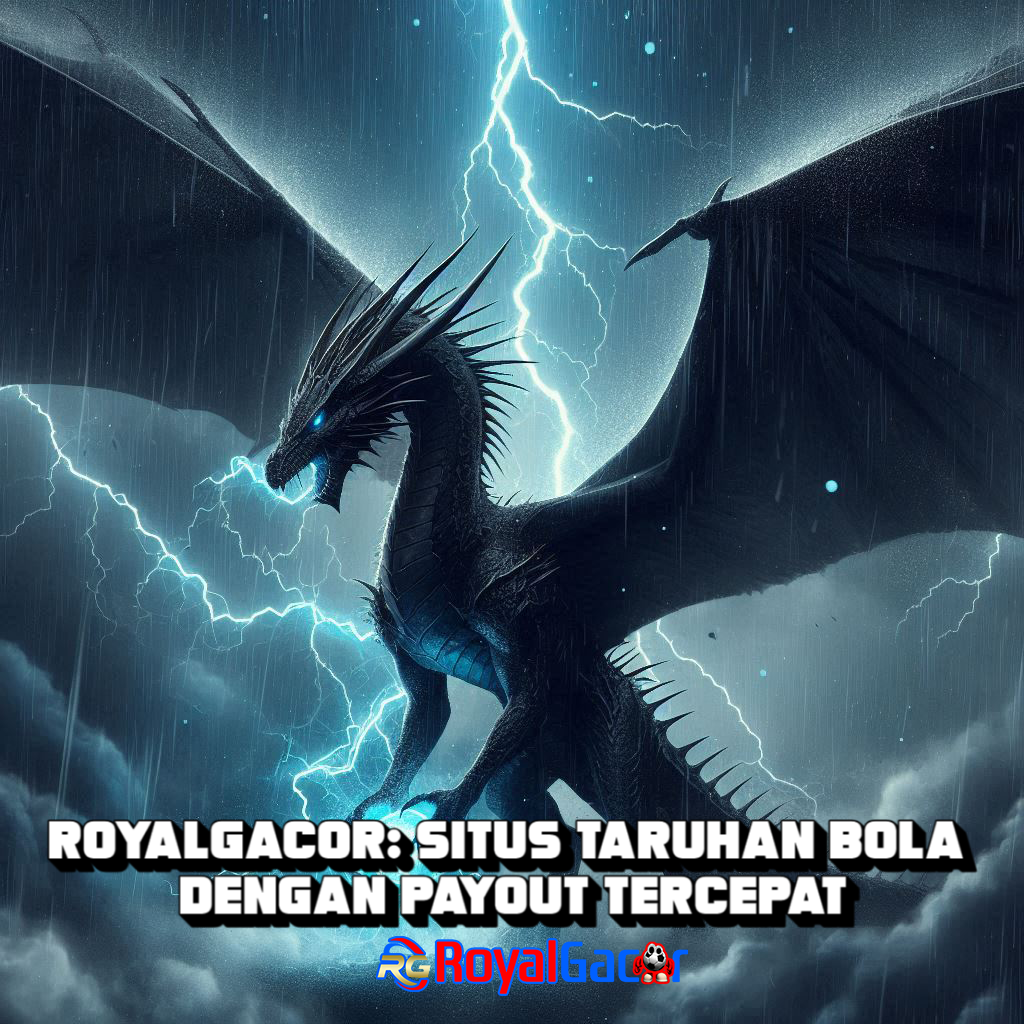 RoyalGacor: Situs Taruhan Bola dengan Payout Tercepat